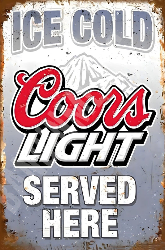 Ice Cold Coors Light Served Here Funny Sign  Aluminum Metal Sign