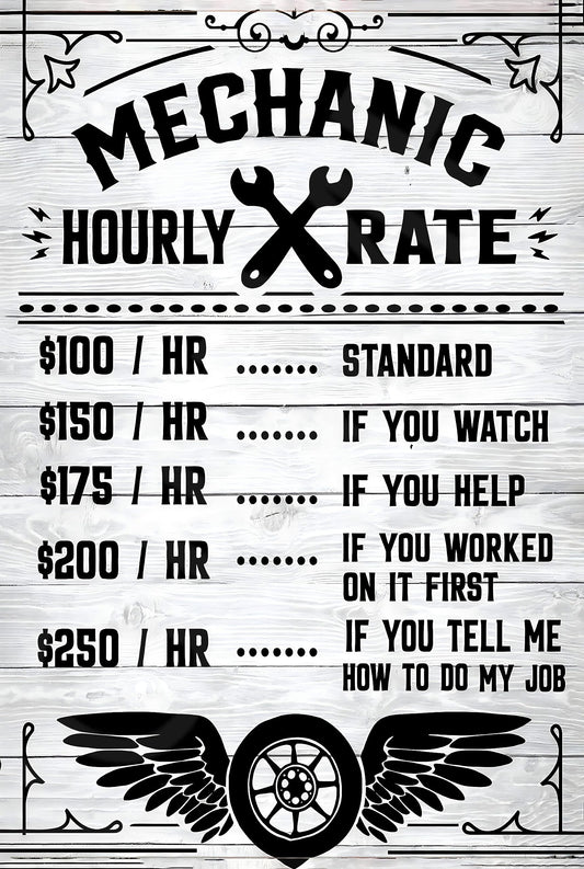 Mechanic Hourly Rate Funny Sign Weatherproof Aluminum