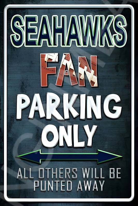 Seahawks Fan Parking Only Funny Sign Weatherproof Aluminum 8"x12"