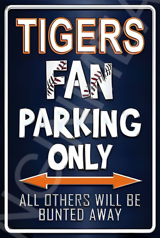 Tigers Fan Parking Only Funny Sign Weatherproof Aluminum 8"x12"