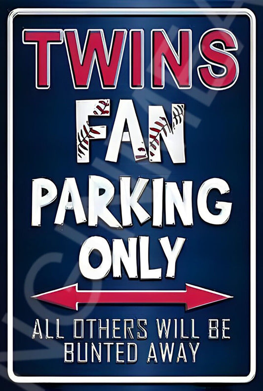 Twins Fan Parking Only Funny Sign Weatherproof Aluminum 8"x12"