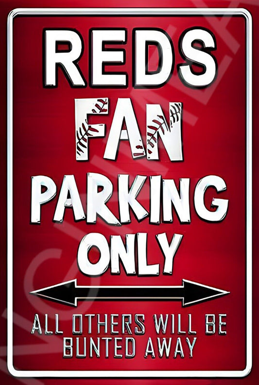 Reds Fan Parking Only Funny Sign Weatherproof Aluminum 8"x12"