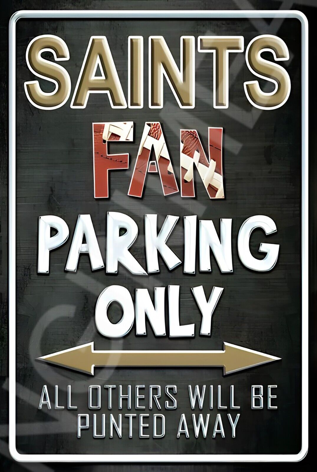 Saints Fan Parking Only Funny Sign Weatherproof Aluminum 8"x12"