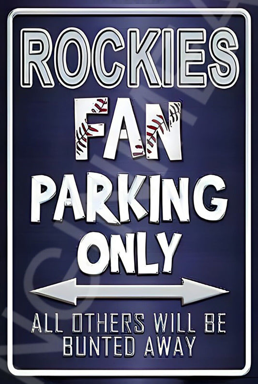 Rockies Fan Parking Only Funny Sign Weatherproof Aluminum 8"x12"