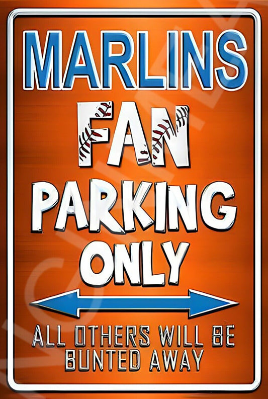 Marlins Fan Parking Only Funny Sign Weatherproof Aluminum 8"x12"