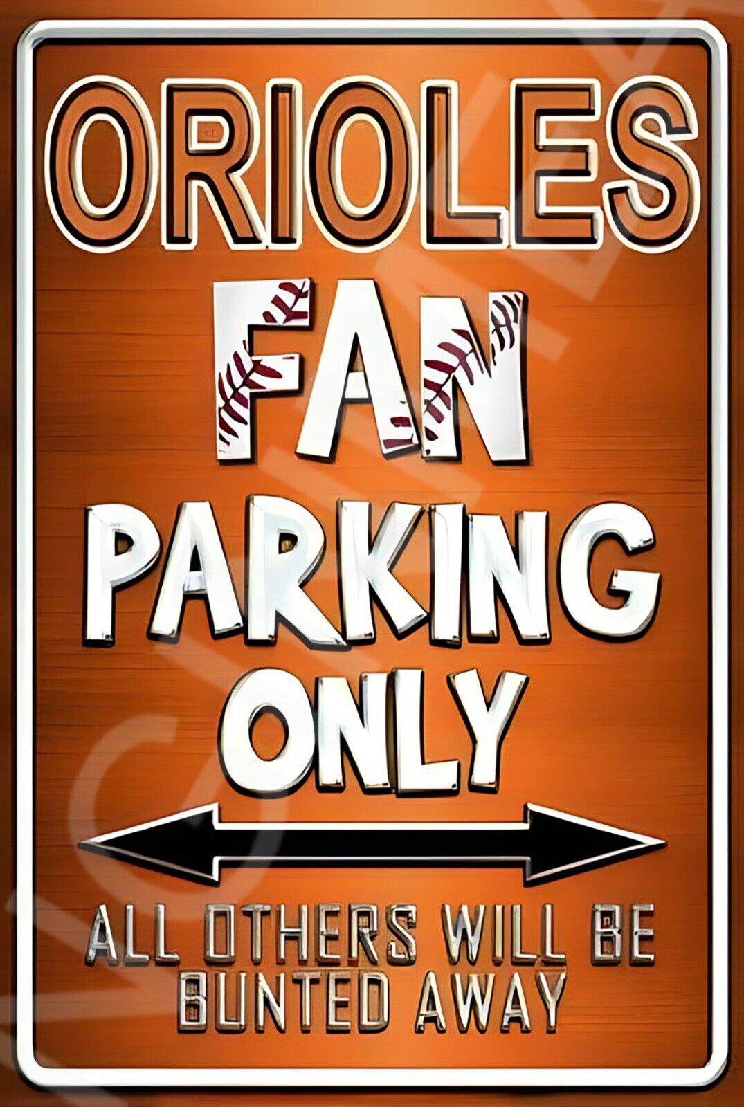 Orioles Fan Parking Only Funny Sign Weatherproof Aluminum 8"x12"