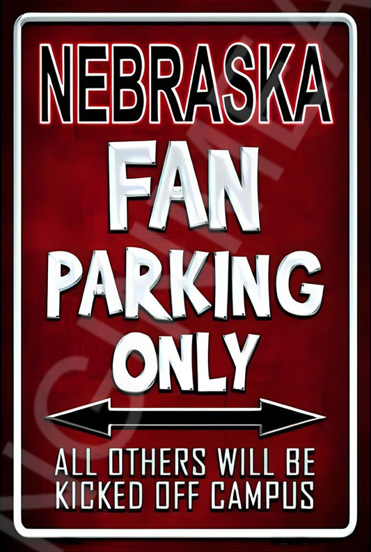 Nebraska Fan Parking Only Funny Sign Weatherproof Aluminum 8"x12"