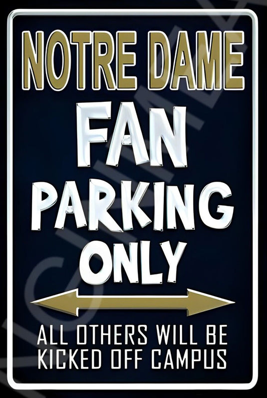 Notre Dame Fan Parking Only Funny Sign Weatherproof Aluminum 8"x12"