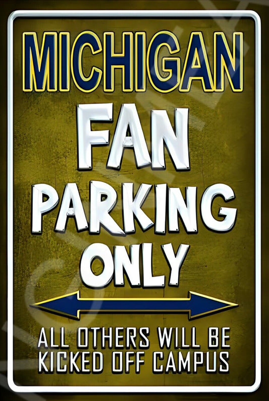 Michigan Fan Parking Only Funny Sign Weatherproof Aluminum 8"x12"