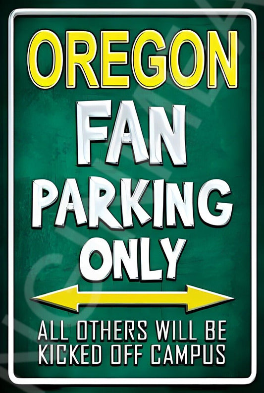 Oregon Fan Parking Only Funny Sign Weatherproof Aluminum 8"x12"