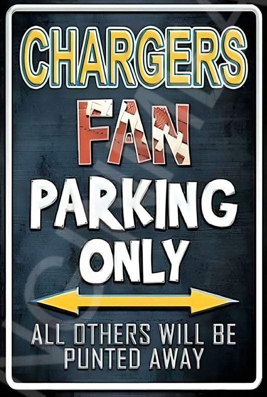 Chargers Fan Parking Only Funny Sign Weatherproof Aluminum 8"x12"