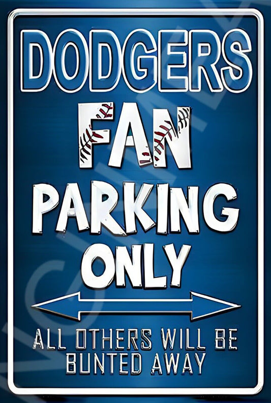 Dodgers Fan Parking Only Funny Sign Weatherproof Aluminum 8"x12"