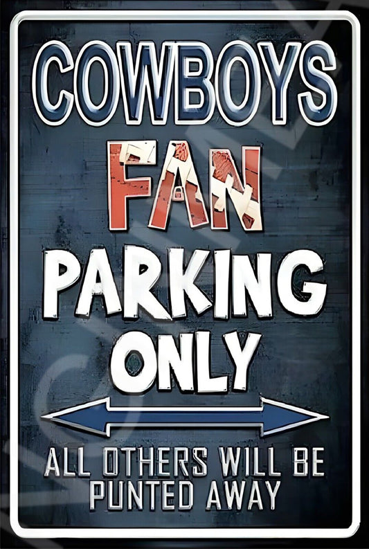 Cowboys Fan Parking Only Funny Sign Weatherproof Aluminum 8"x12"