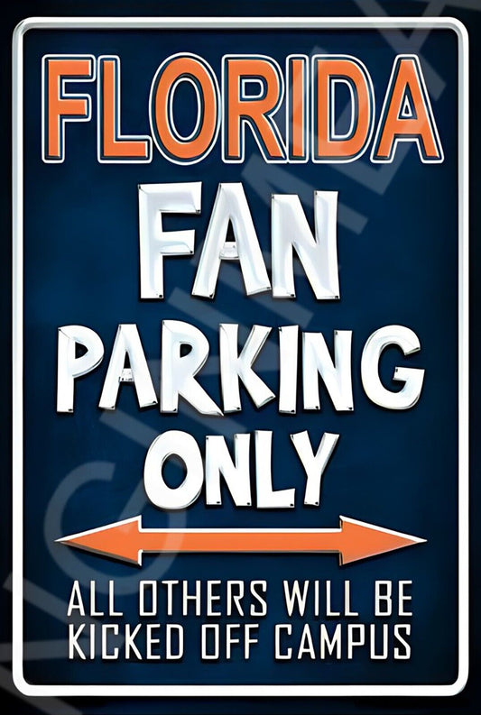 Florida Fan Parking Only Funny Sign Weatherproof Aluminum 8"x12"