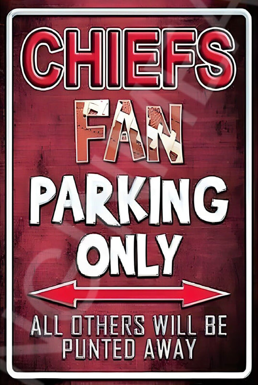 Chiefs Fan Parking Only Funny Sign Weatherproof Aluminum 8"x12"