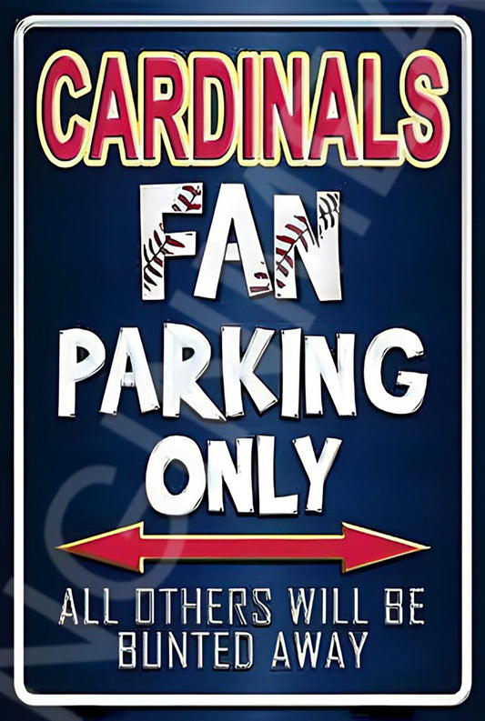 Cardinals Fan Parking Only Funny Sign Weatherproof Aluminum 8"x12"