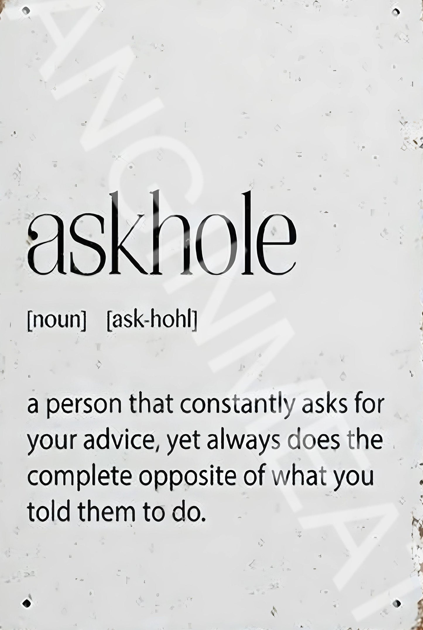 Askhole Funny  Aluminum Metal Sign