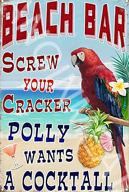 Beach Bar Polly Wants A Cocktail Funny  Aluminum Metal Sign