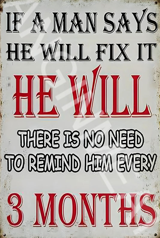 If a Man Says He Will Fix It v2 Funny  Aluminum Metal Sign