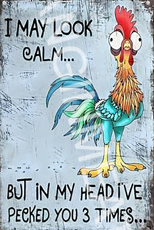 I've Pecked You 3 Times Funny  Aluminum Metal Sign