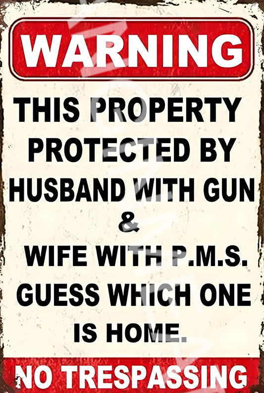 Protected By Wife With PMS Funny  Aluminum Metal Sign