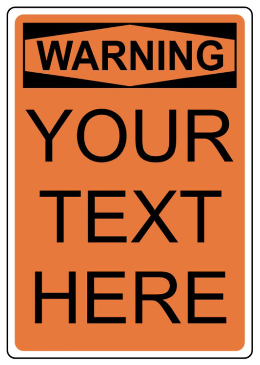 Custom Text Warning Horizontal Sign You Provide Wording Weatherproof Aluminum 8"x12"