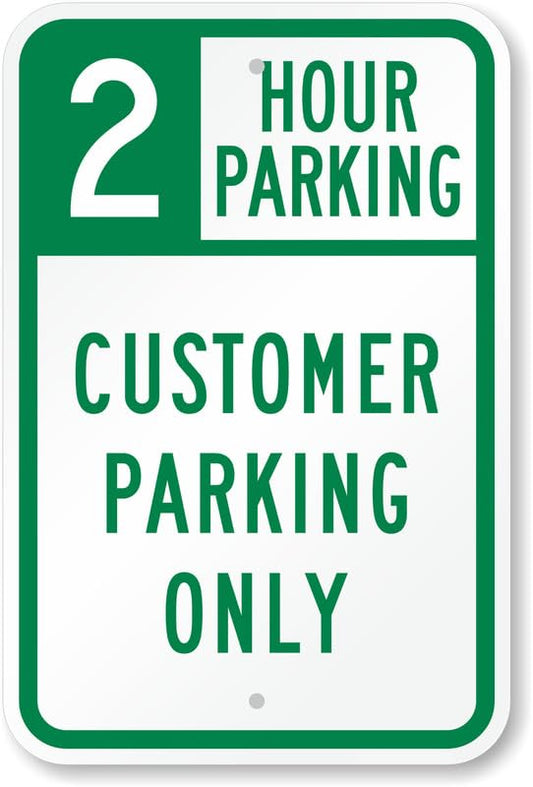 2 Hour Customer Parking Aluminum Weatherproof  Sign p00010