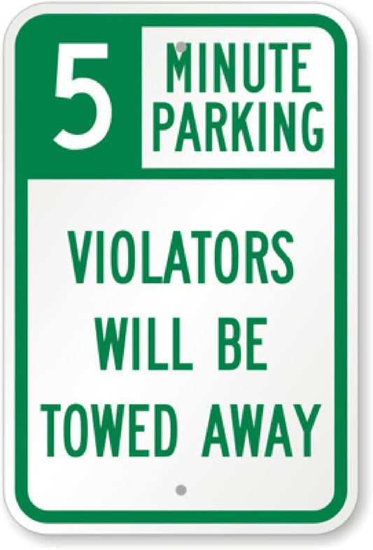 5 Minute Parking Towed Aluminum Weatherproof  Sign p00023