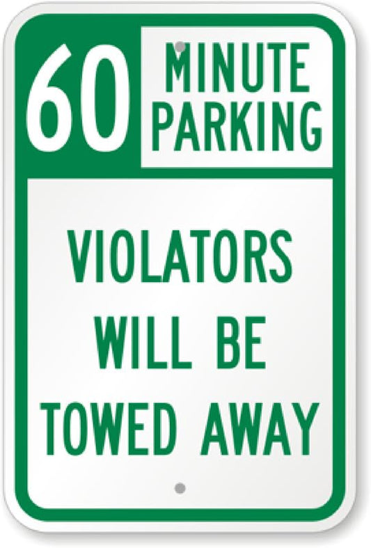 60 Minute Parking Towed Aluminum Weatherproof  Sign p00097