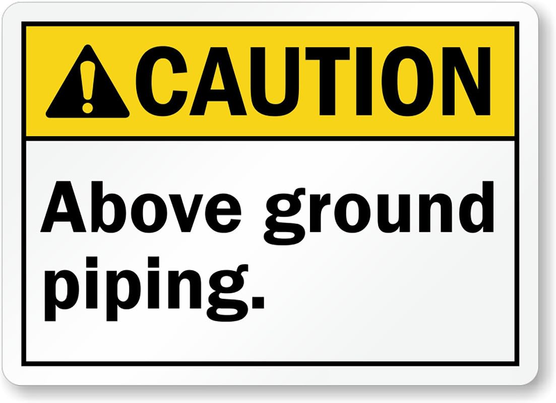 Above Ground Piping Caution Aluminum Weatherproof  Sign p00134