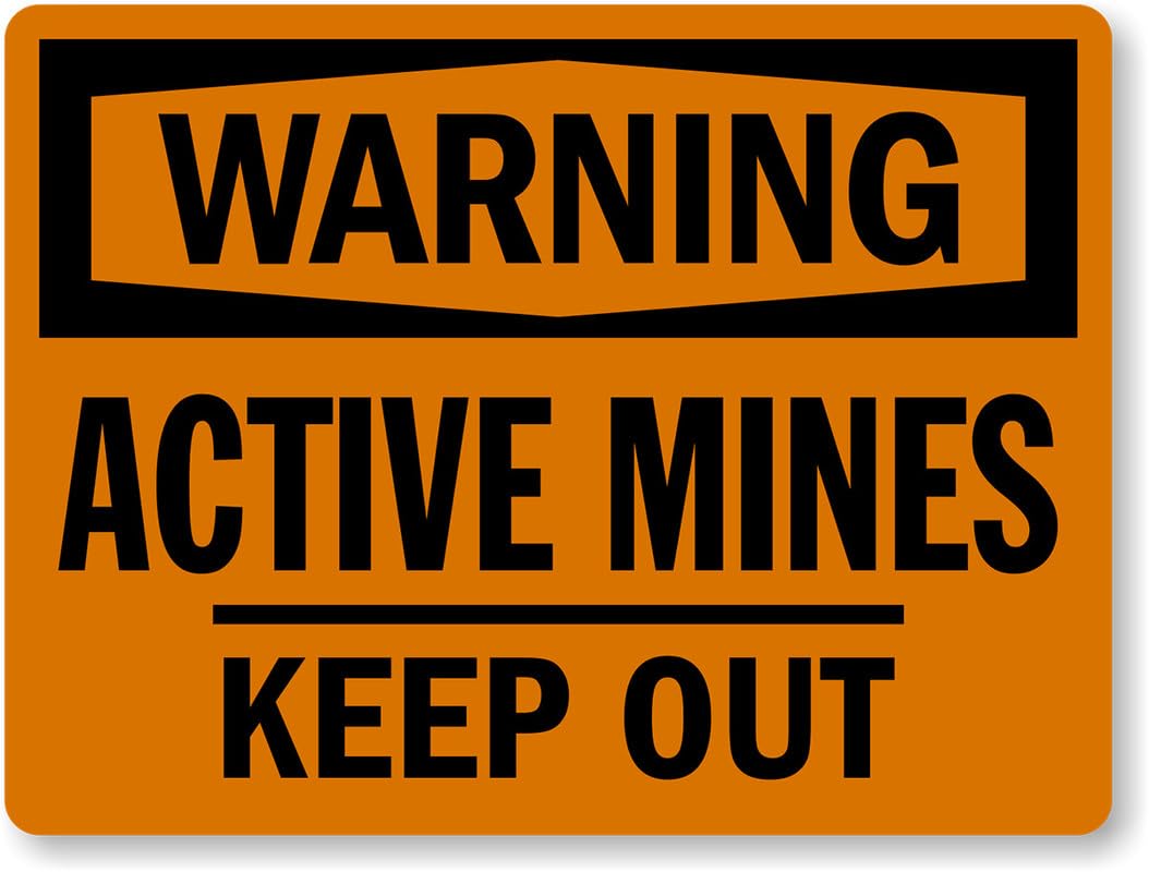 Active Mines Keep Out Osha Warning Aluminum Weatherproof  Sign p00227