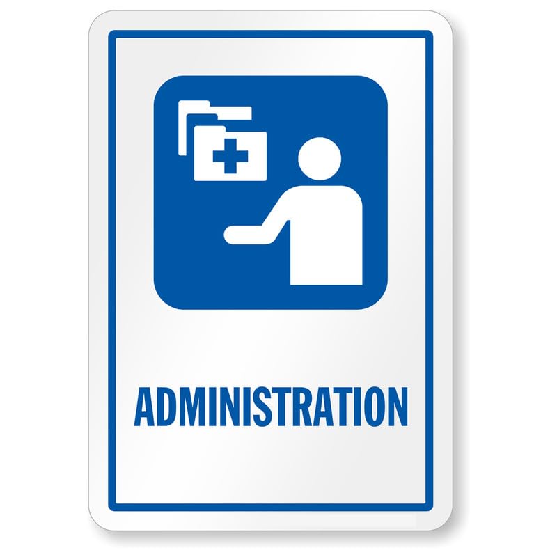 Administration Hospital Admin Aluminum Weatherproof  Sign p00275
