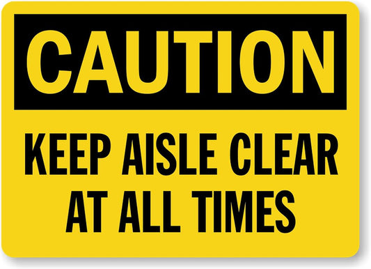 Aisle Clear All Times Caution Aluminum Weatherproof  Sign p00311