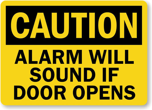 Alarm Sound Door Opens Caution Aluminum Weatherproof  Sign p00321