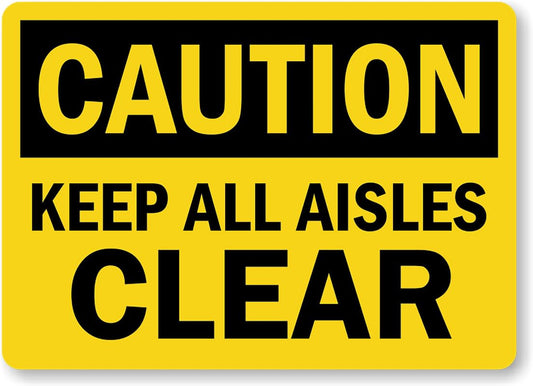 All Aisles Clear Caution Aluminum Weatherproof  Sign p00347