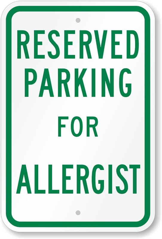 Allergist Reserved Parking Aluminum Weatherproof  Sign p00364