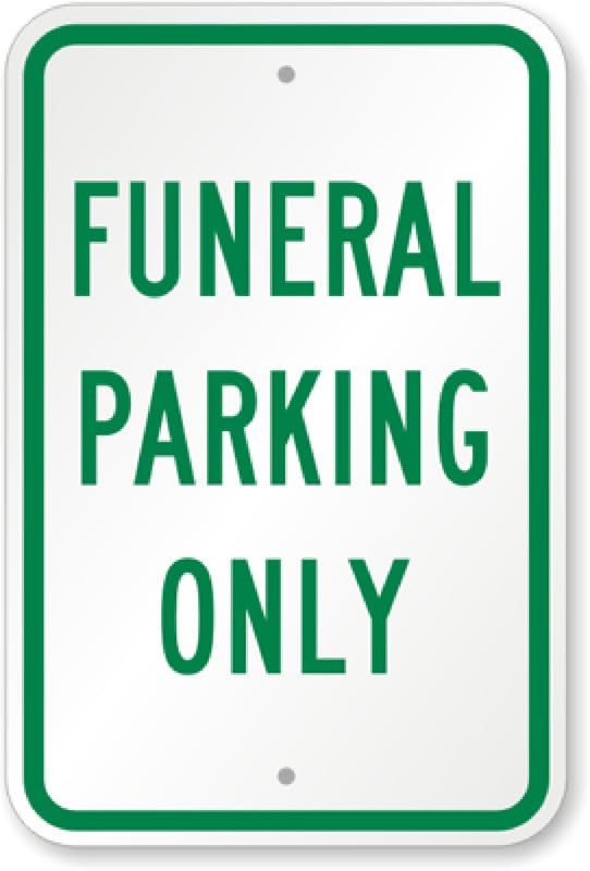 Aluminum Funeral Parking Aluminum Weatherproof  Sign p00401