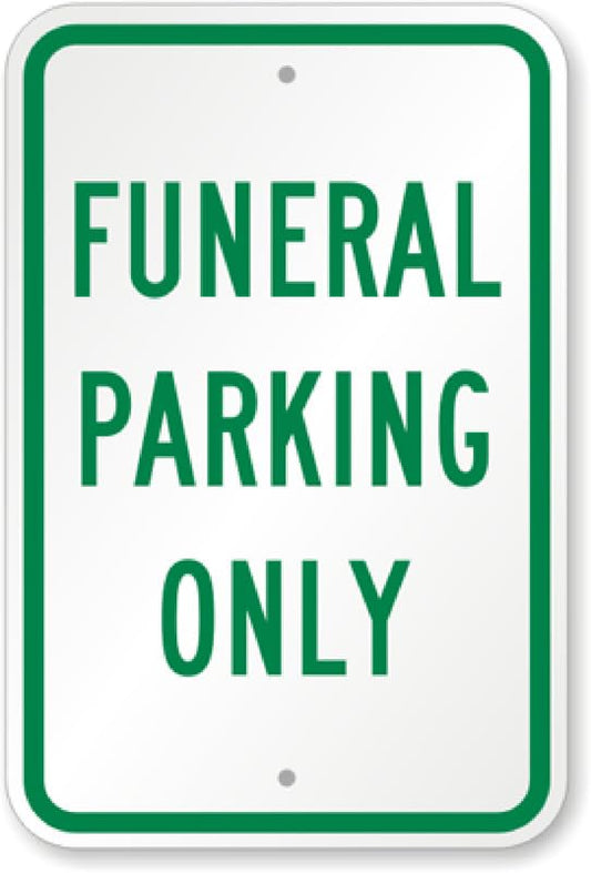 Aluminum Funeral Parking Aluminum Weatherproof  Sign p00401