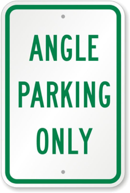 Angle Parking Only Aluminum Weatherproof  Sign p00452