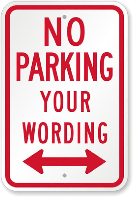 Arrow No Parking Aluminum Weatherproof  Sign p00484