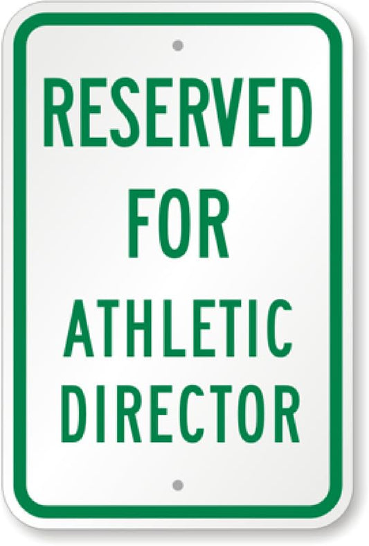 Athletic Director Parking Aluminum Weatherproof  Sign p00511