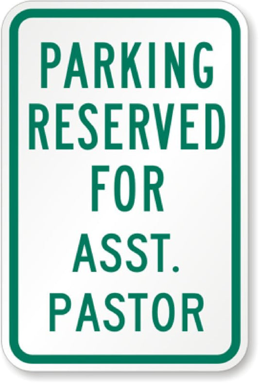 Assistant Pastor Parking Sign Aluminum Weatherproof  Sign p00510