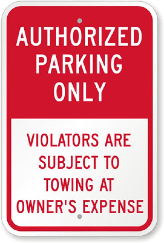 Authorized Parking Violators Towed Aluminum Weatherproof  Sign p00525
