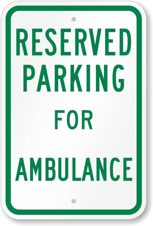 Ambulance Reserved Parking Aluminum Weatherproof  Sign p00607