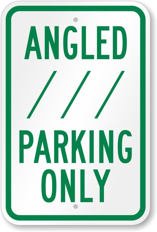 Angled Parking Only Parking Lot Aluminum Weatherproof  Sign p00615