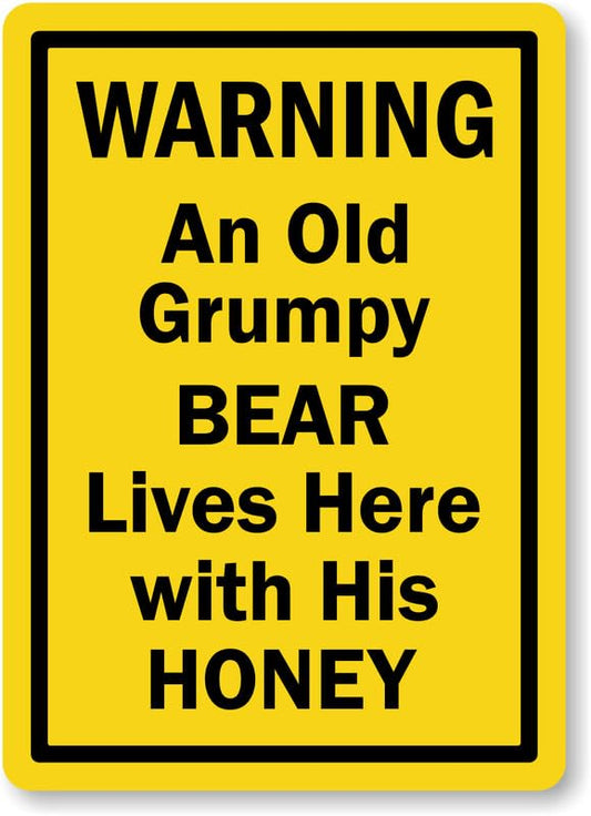 An Old Grumpy Bear Lives Here Funny Bear Warning Aluminum Weatherproof  Sign p00620