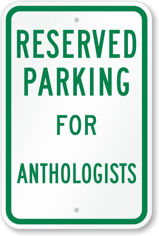 Anthologists Reserved Parking Aluminum Weatherproof  Sign p00629