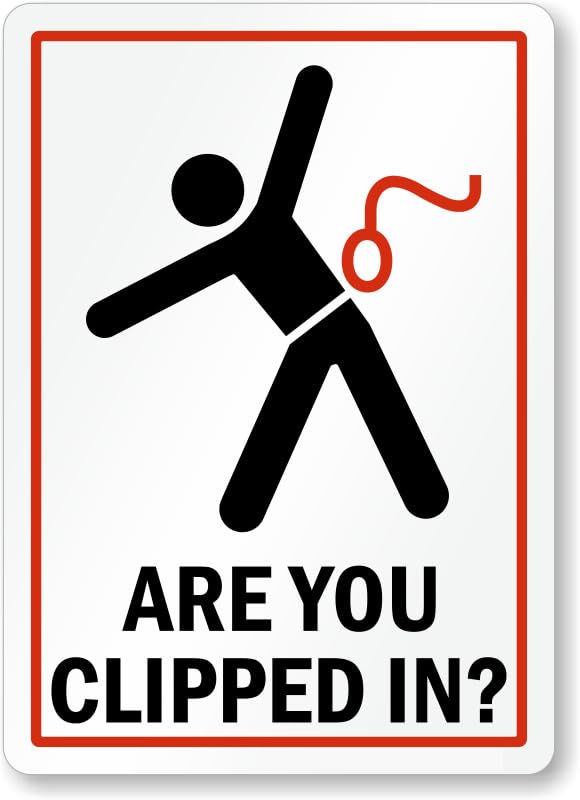 Are You Clipped Safety Aluminum Weatherproof  Sign p00677