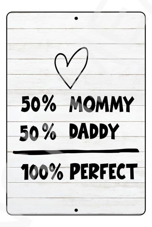 50% mommy 50% Daddy 100% Perfect Funny Baby"s Room Or Nursery Sign Weatherproof