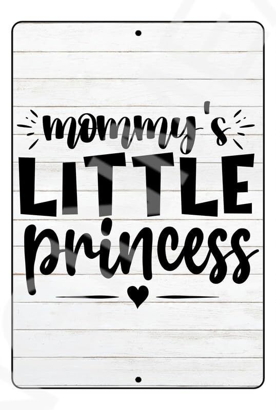 Mommy"S Little Princess Funny Baby"s Room Or Nursery Sign Weatherproof Aluminum